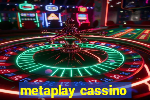 metaplay cassino